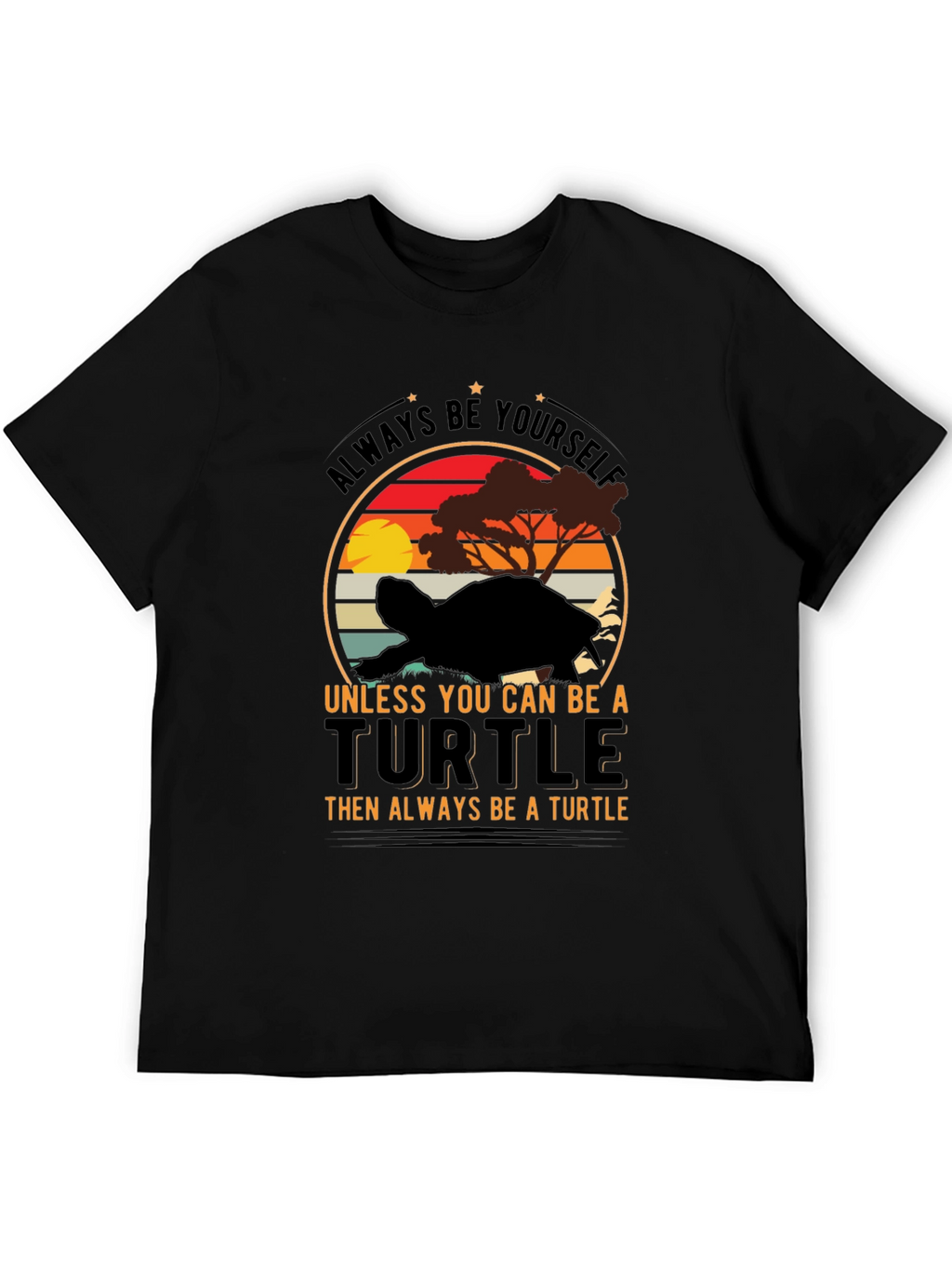 Turtle Lover T-Shirt: Always Be Yourself Graphic Tee