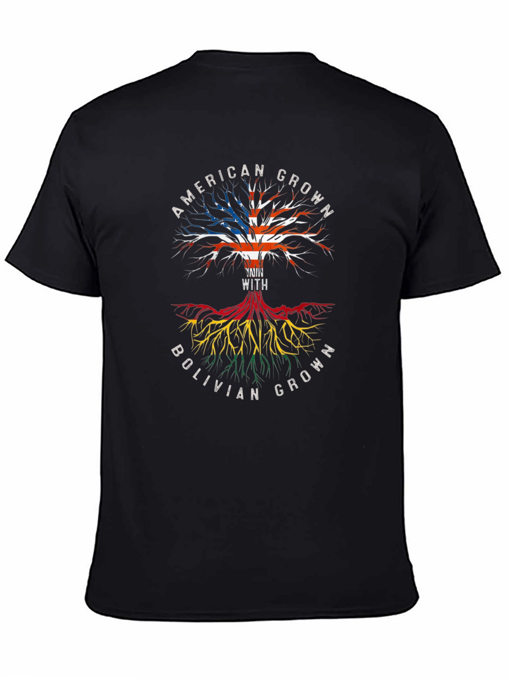 American Grown with Bolivian Roots T-Shirt