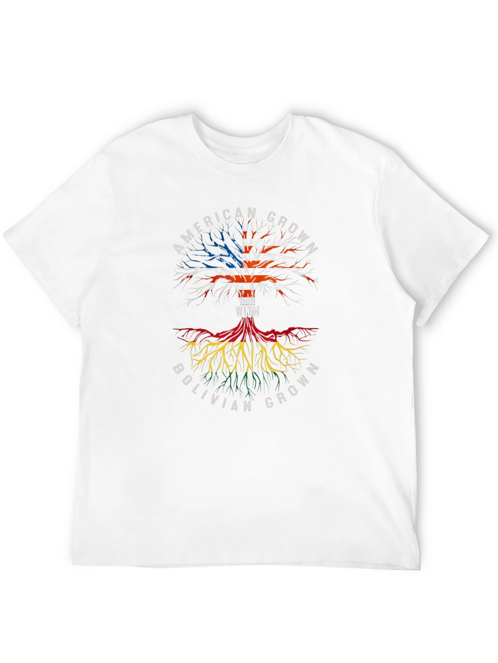 American Grown with Bolivian Roots T-Shirt