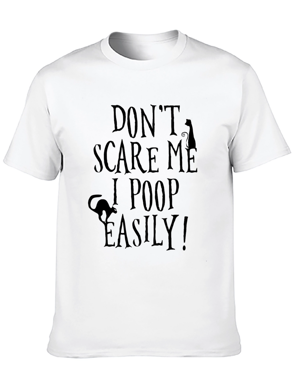 Dont Scare Me T-Shirt