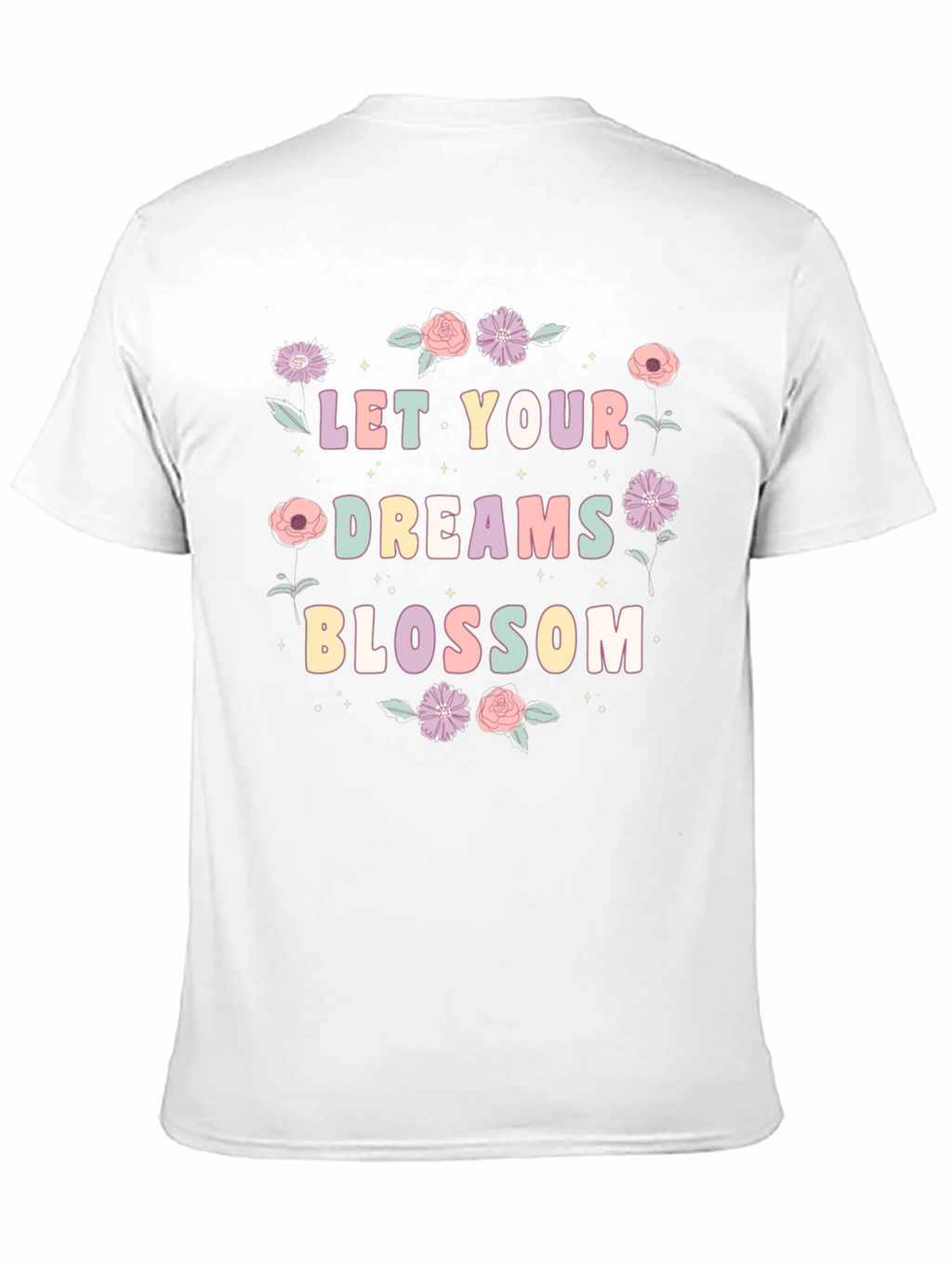 Let Your Dreams Blossom T-Shirt