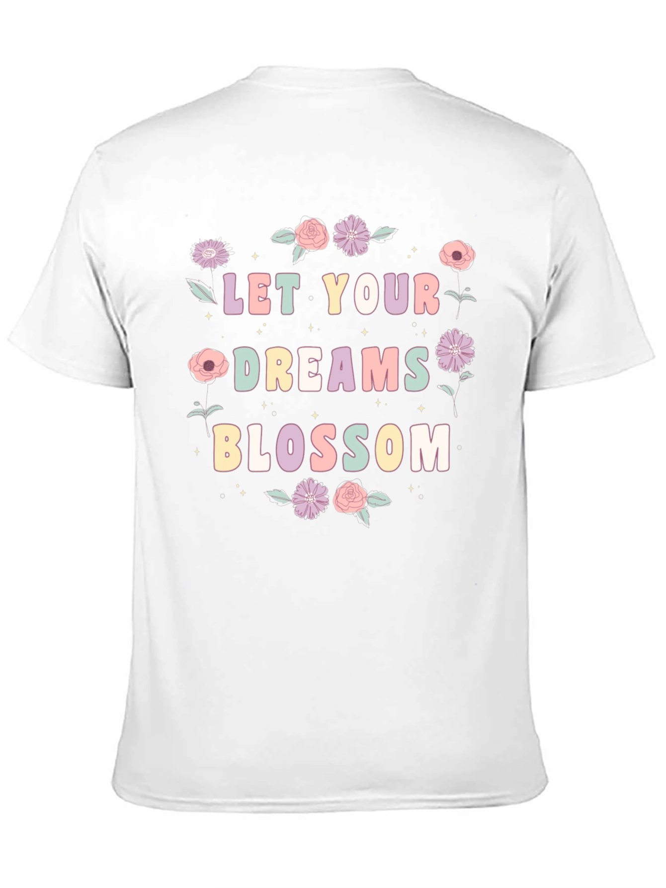 Let Your Dreams Blossom T-Shirt