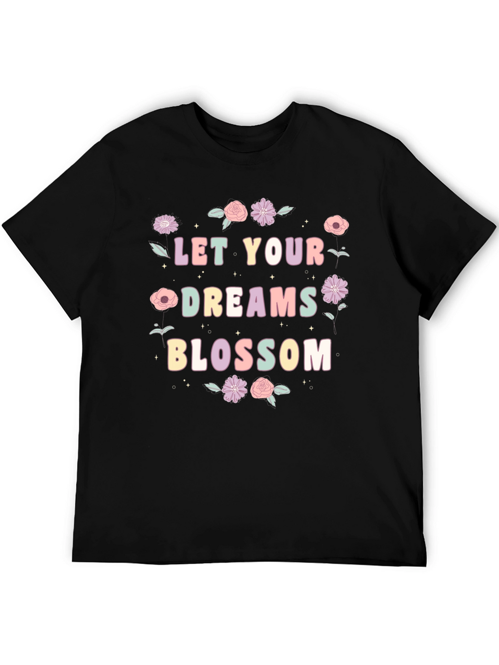 Let Your Dreams Blossom T-Shirt