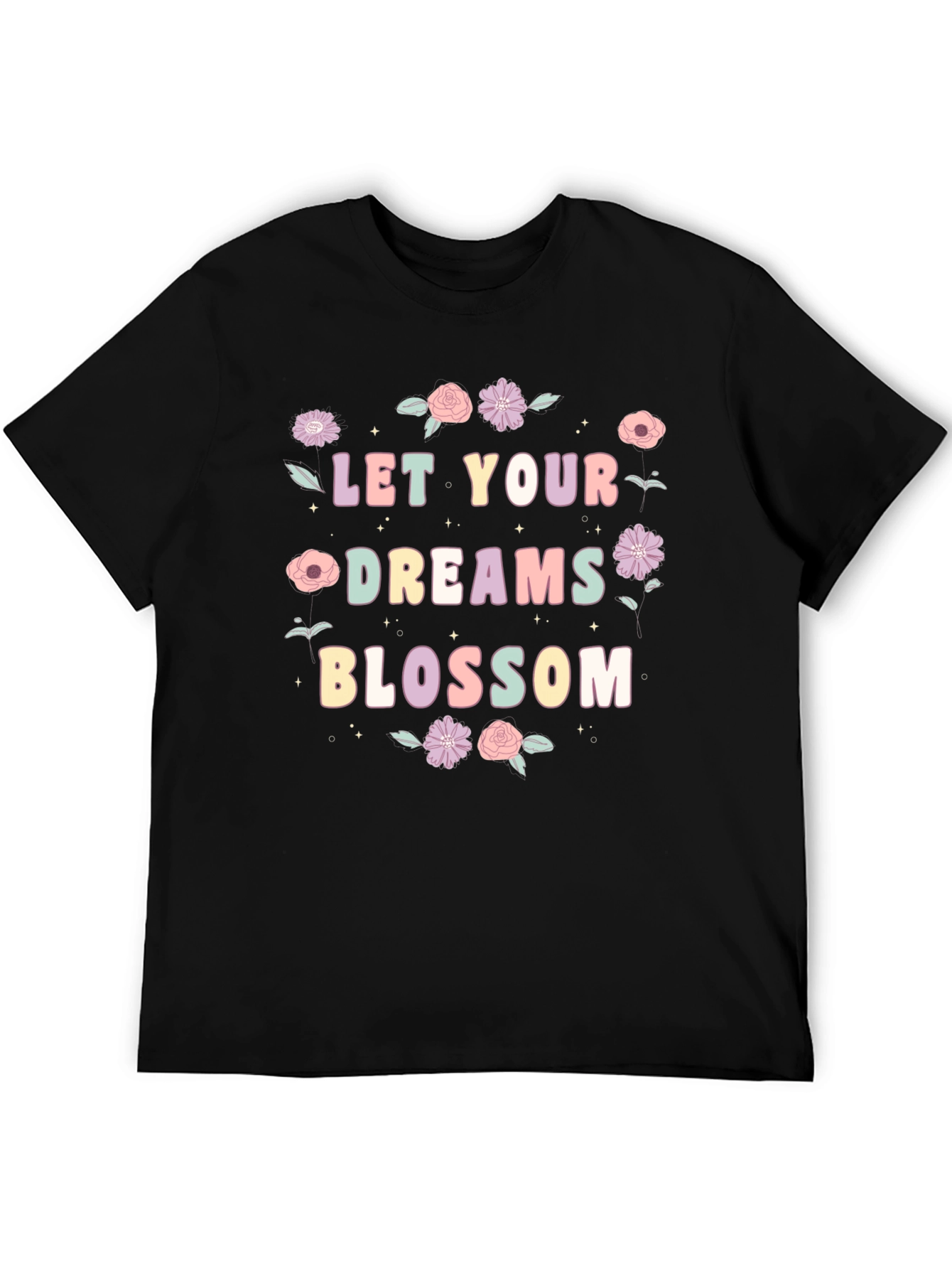 Let Your Dreams Blossom T-Shirt