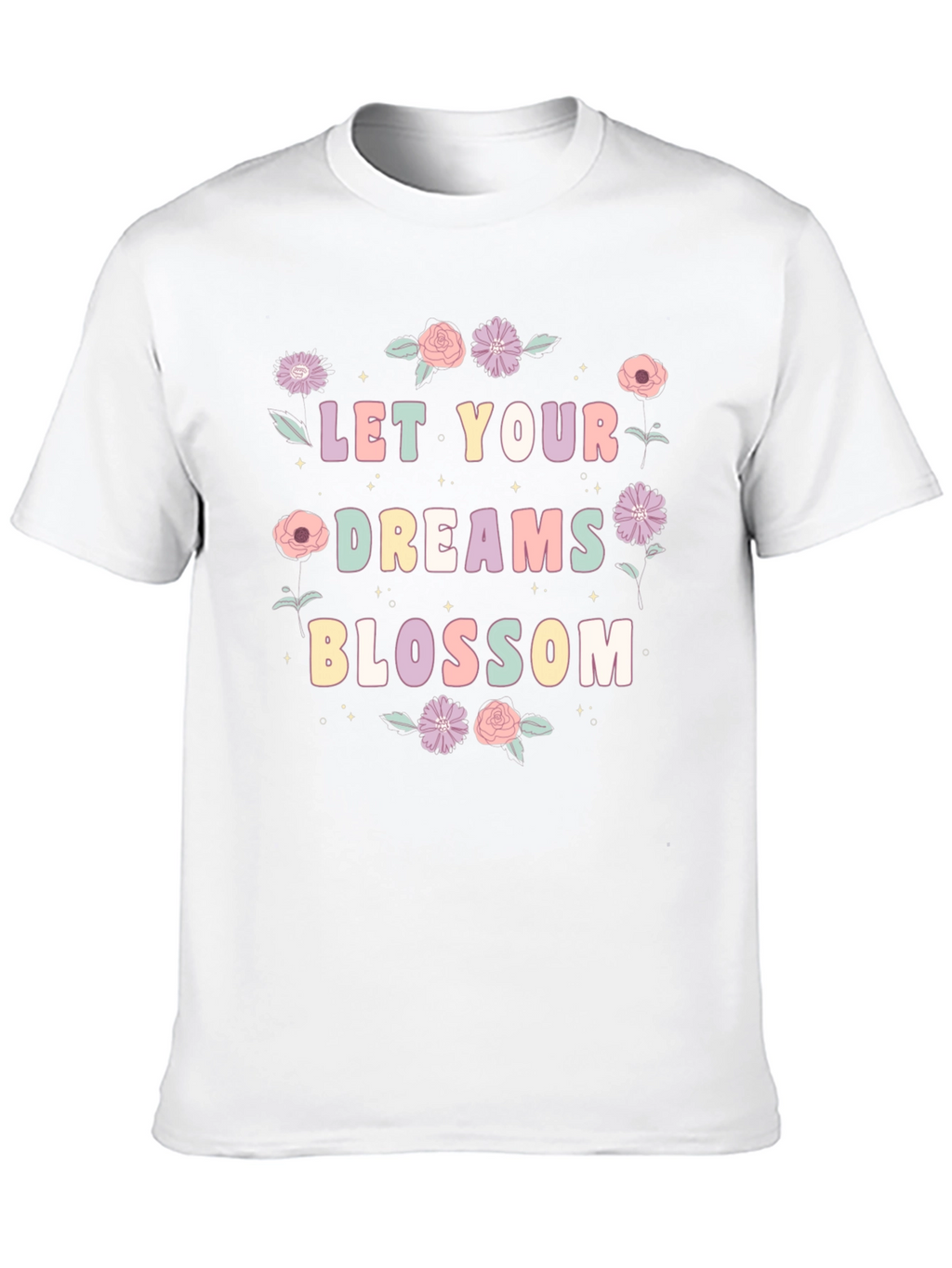 Let Your Dreams Blossom T-Shirt