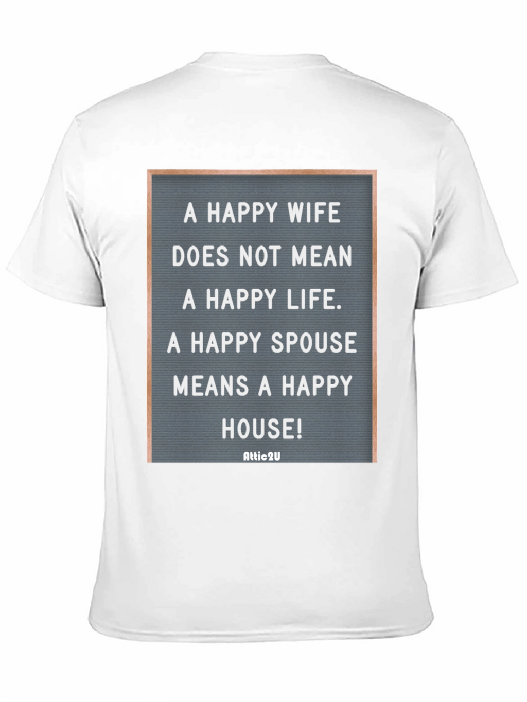 Happy Spouse T-Shirt - Funny Marriage Quote