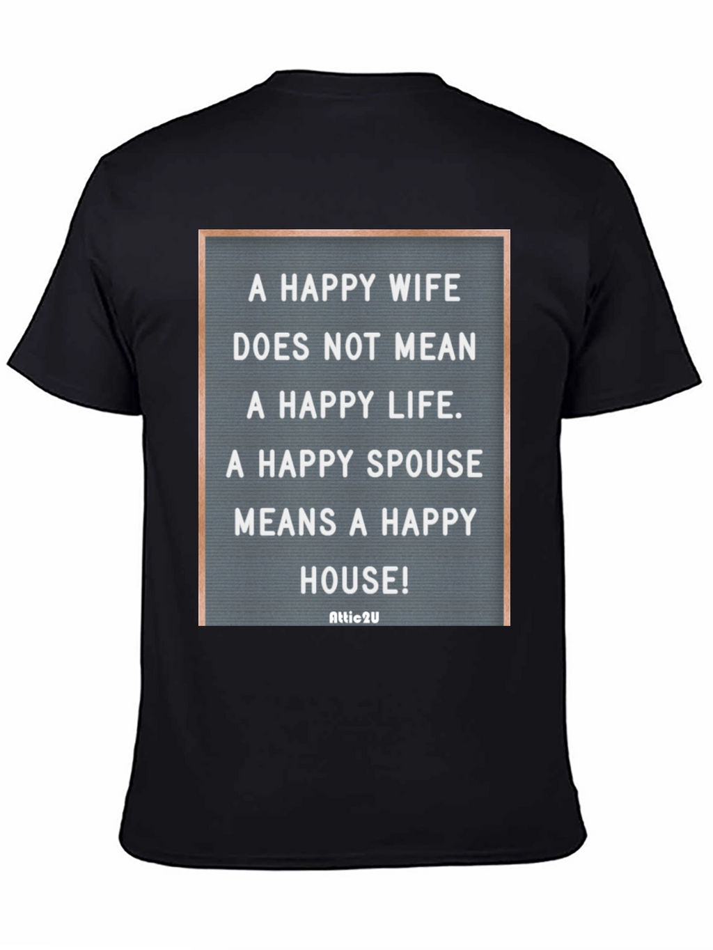 Happy Spouse T-Shirt - Funny Marriage Quote