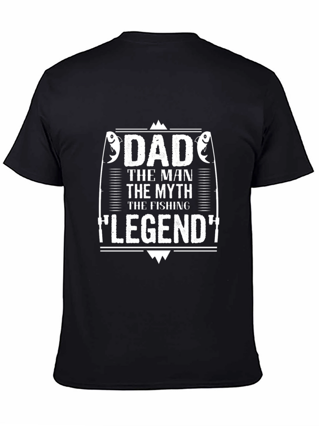Dad Fishing Legend T-Shirt - Fathers Day Gift
