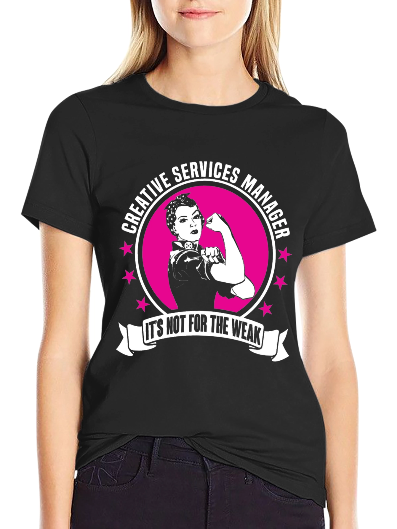 Creative Services Manager T-Shirt - Its Not for the Weak!