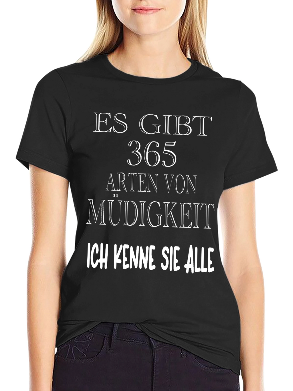 Funny German Quote T-Shirt - 365 Arten von Müdigkeit
