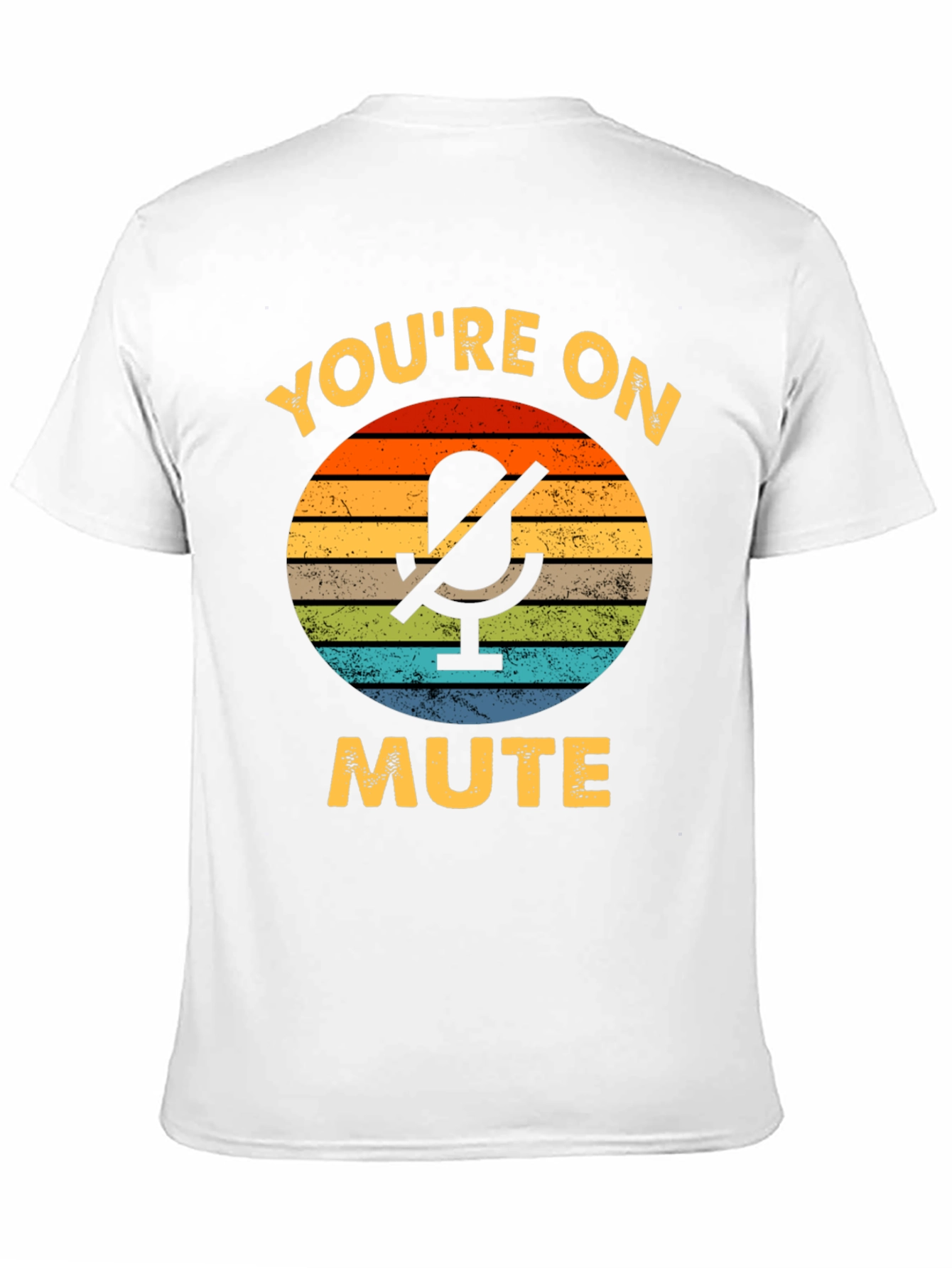 Youre On Mute Graphic Tee