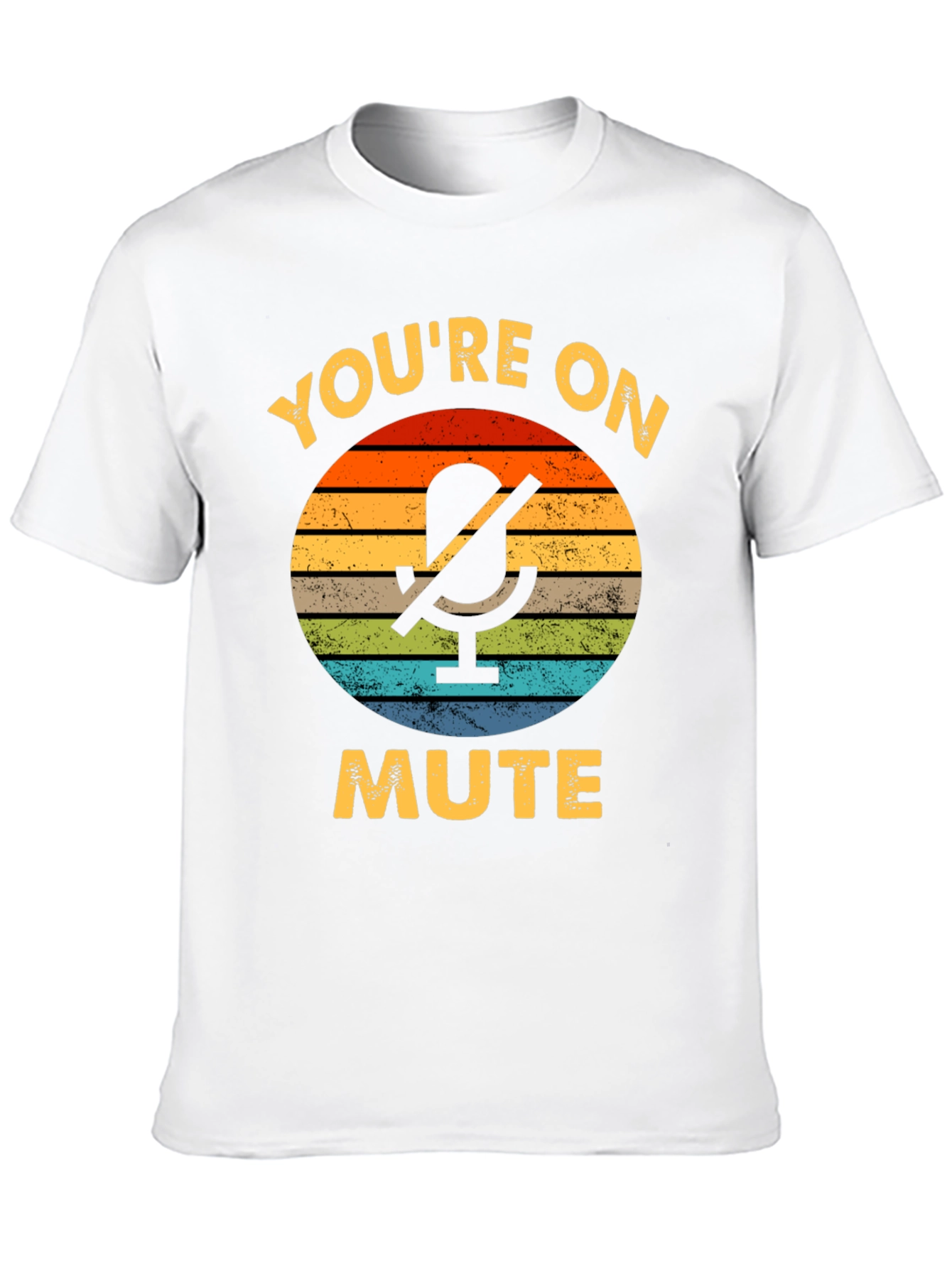 Youre On Mute Graphic Tee