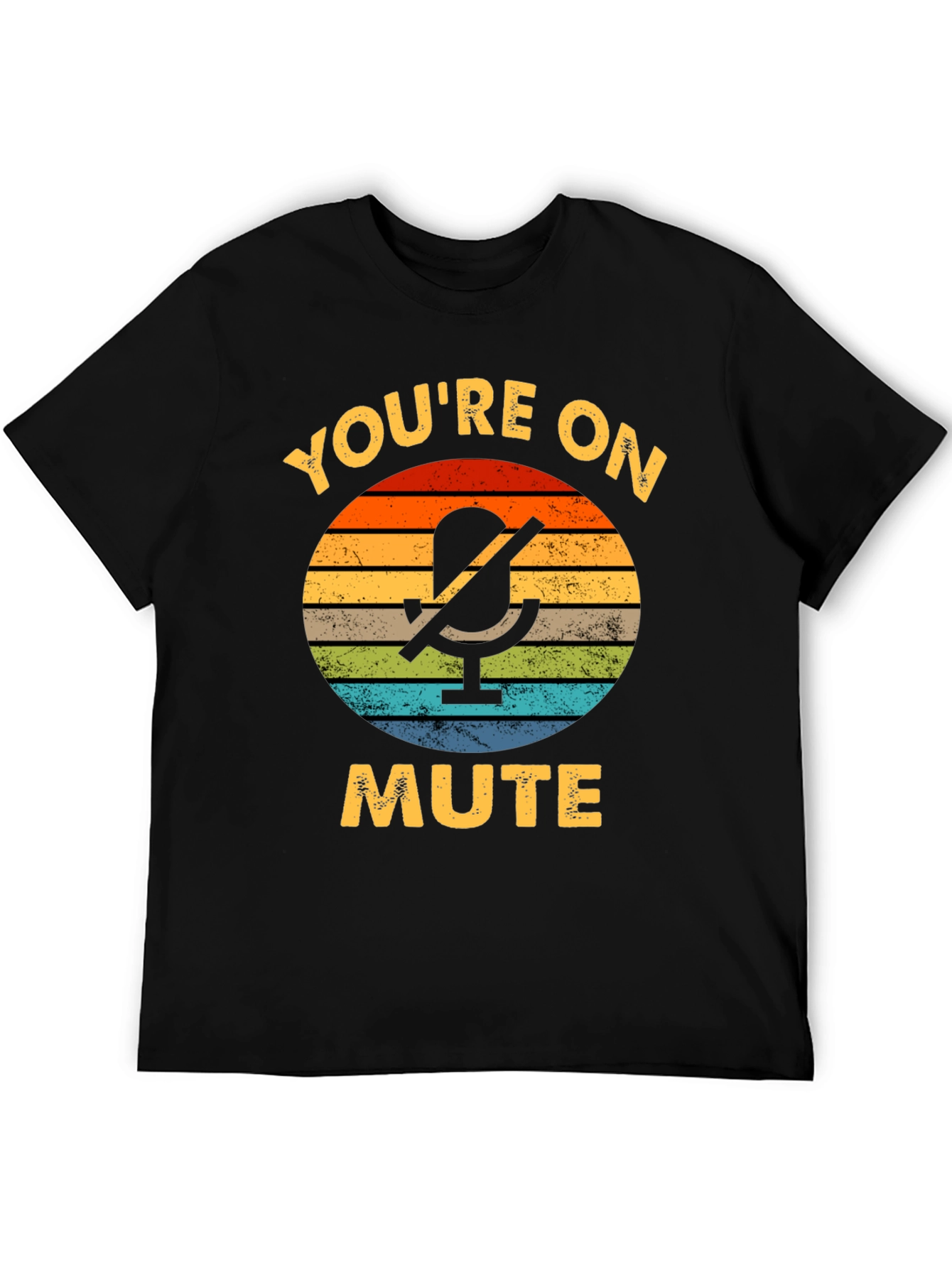 Youre On Mute Graphic Tee