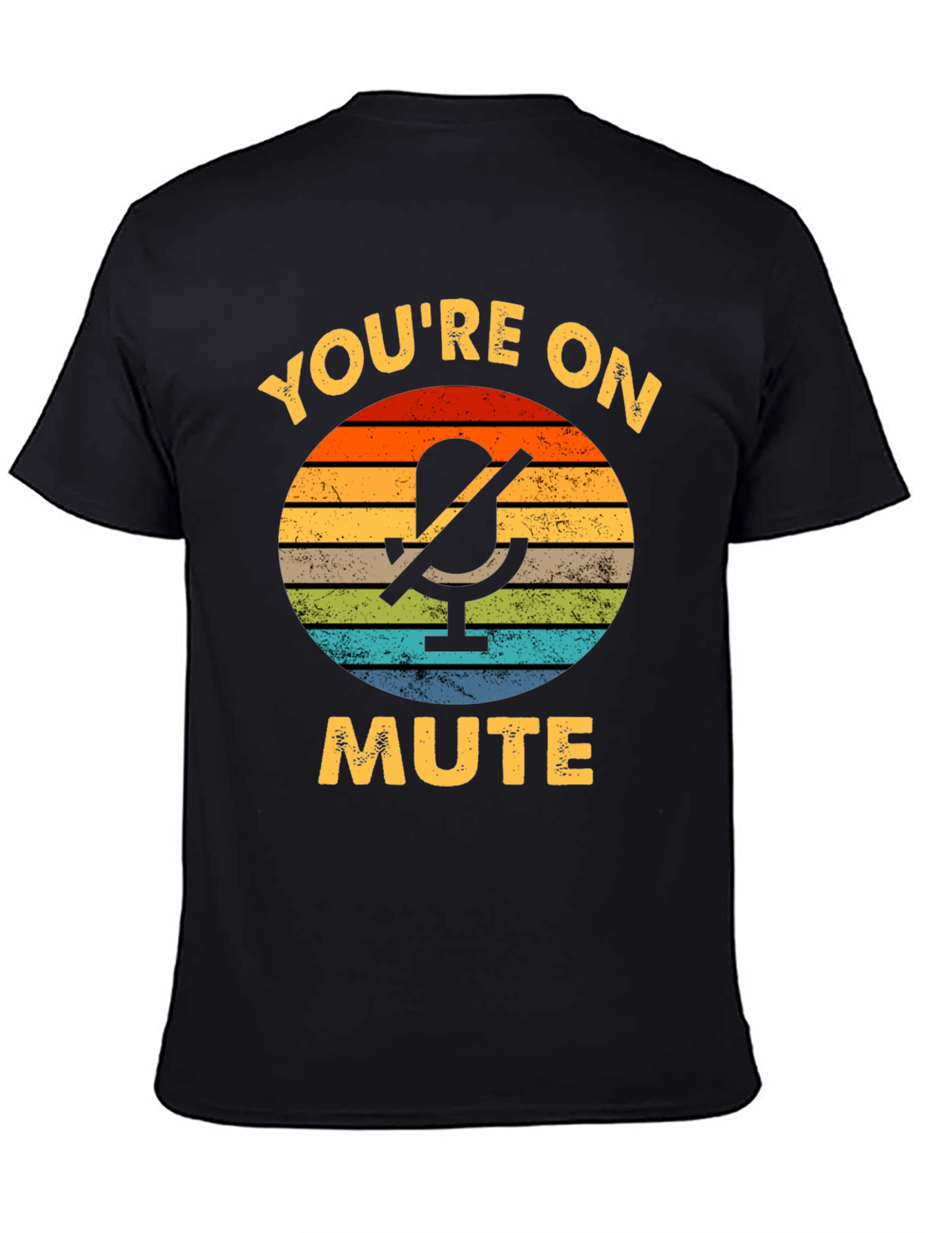 Youre On Mute Graphic Tee