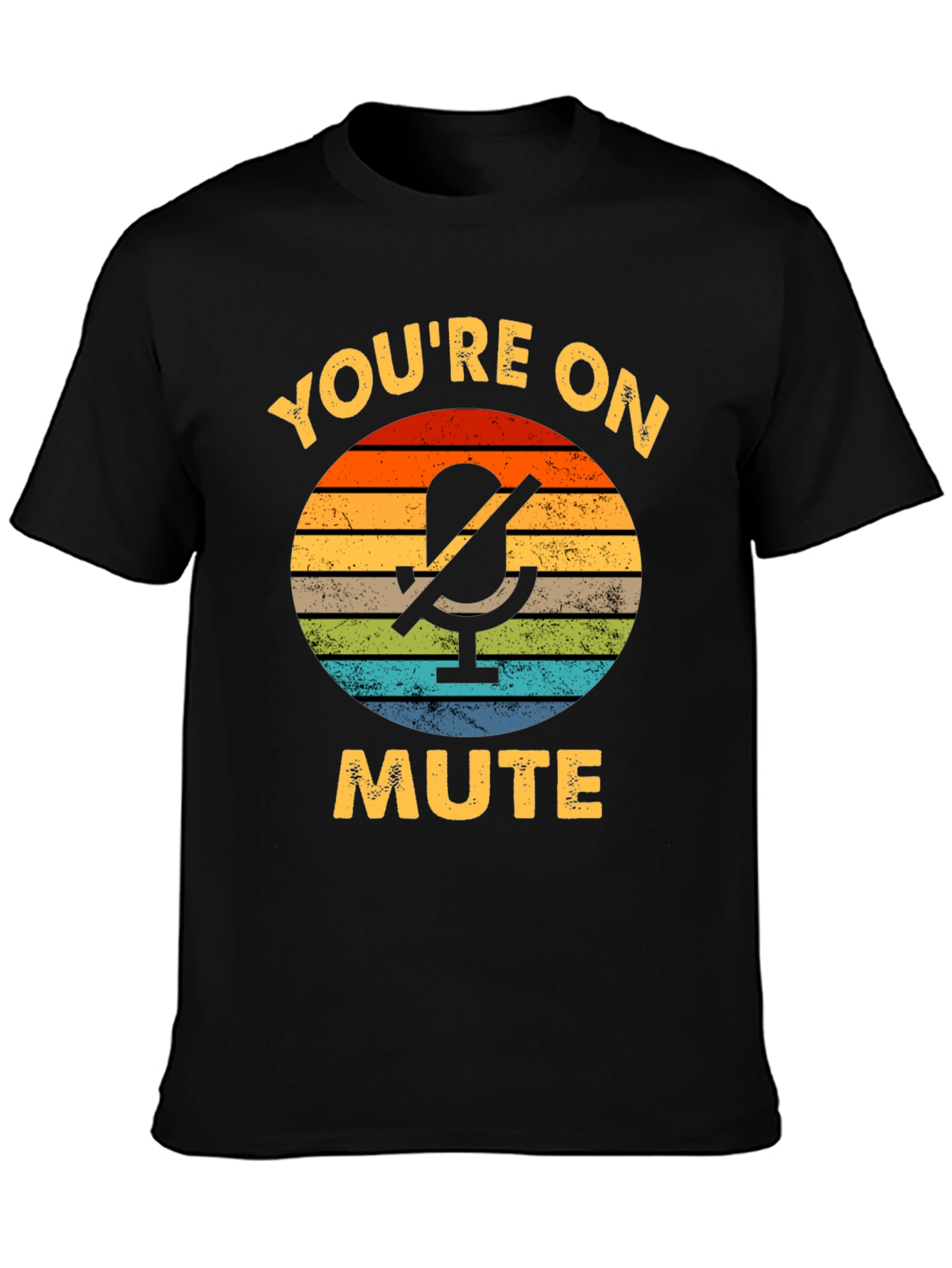 Youre On Mute Graphic Tee