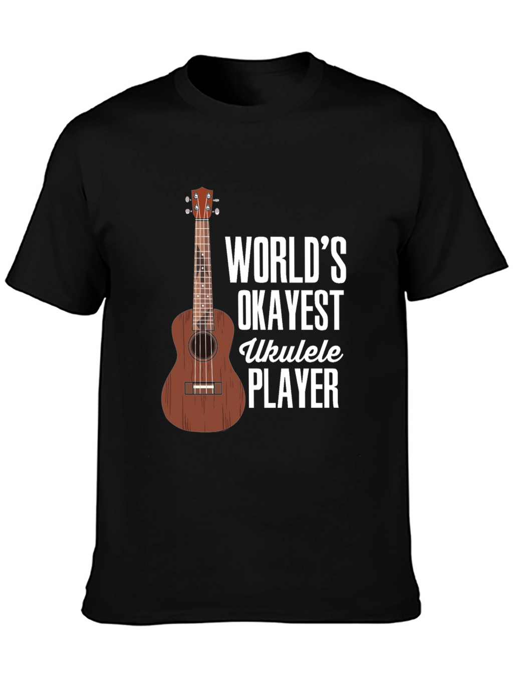 Worlds Okayest Ukulele Player Graphic T-Shirt
