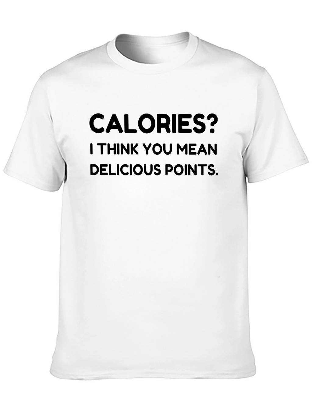 Calories Delicious Points Graphic Tee