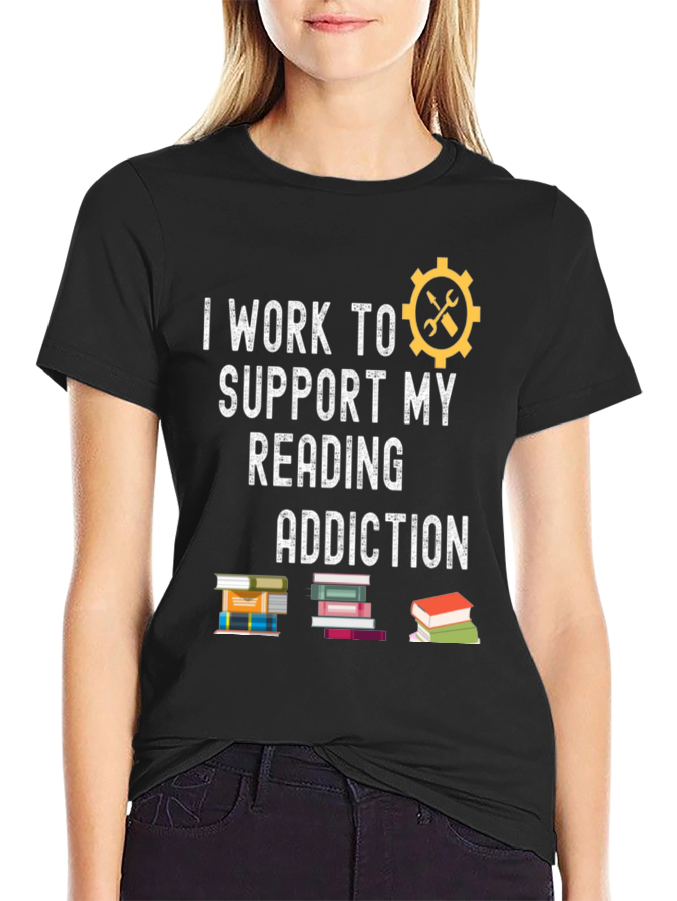 I Work to Support My Reading Addiction T-Shirt