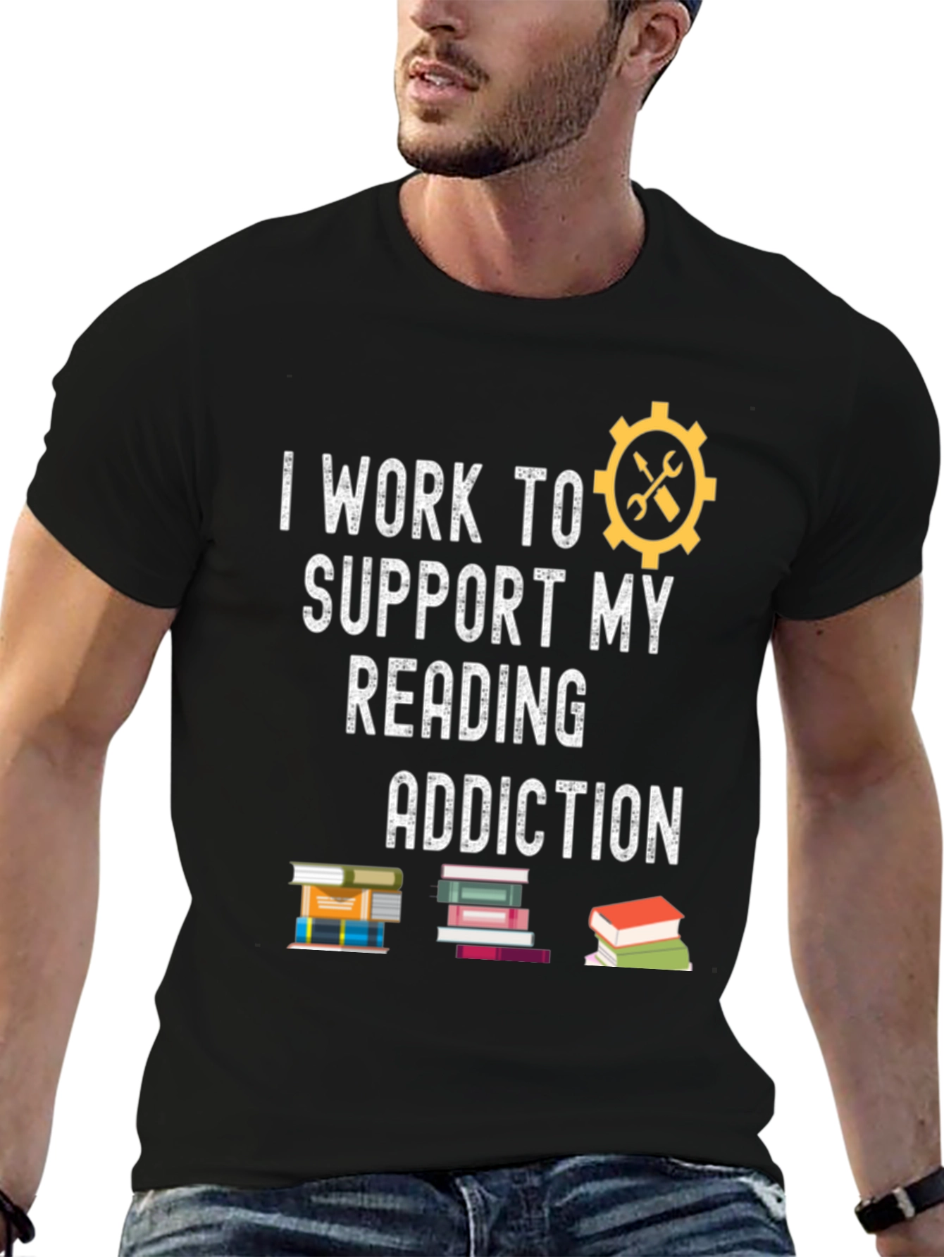 I Work to Support My Reading Addiction T-Shirt