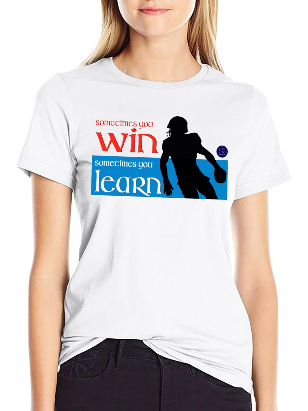 Sometimes You Win Sometimes You Learn Graphic T-Shirt