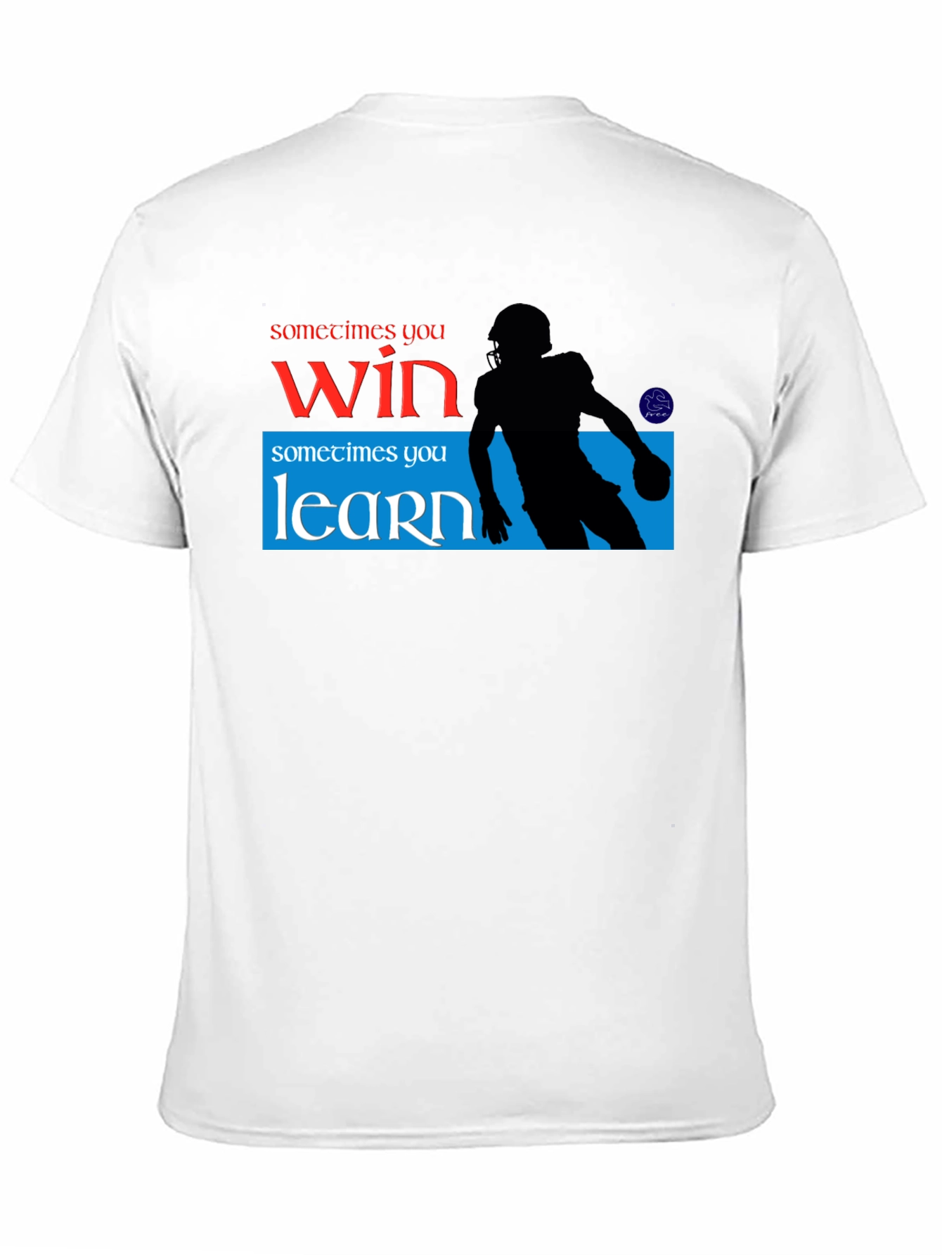 Sometimes You Win Sometimes You Learn Graphic T-Shirt