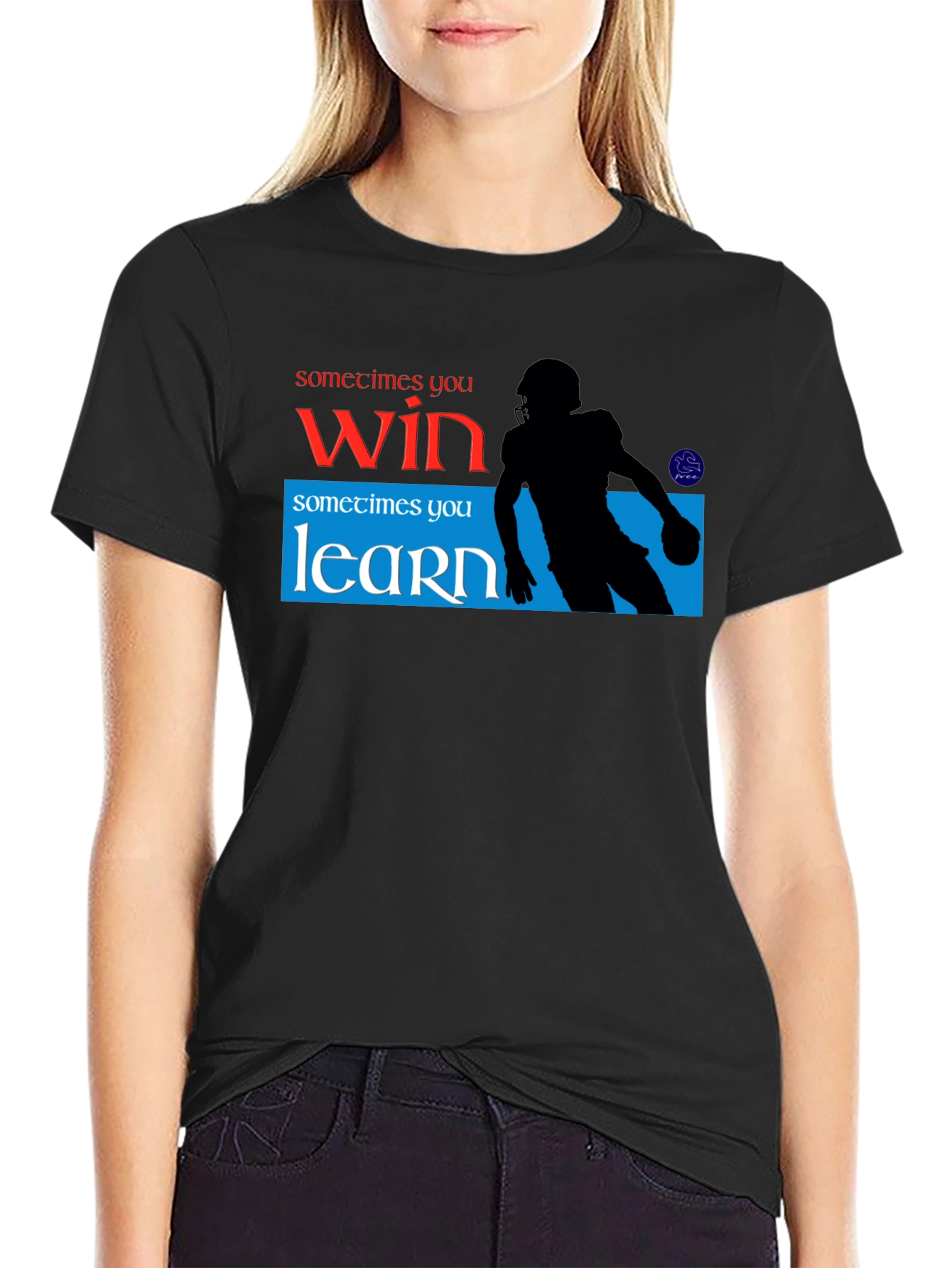 Sometimes You Win Sometimes You Learn Graphic T-Shirt