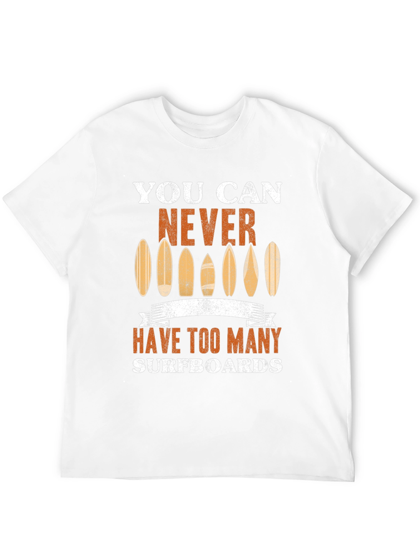 You Can Never Have Too Many Surfboards Graphic Tee
