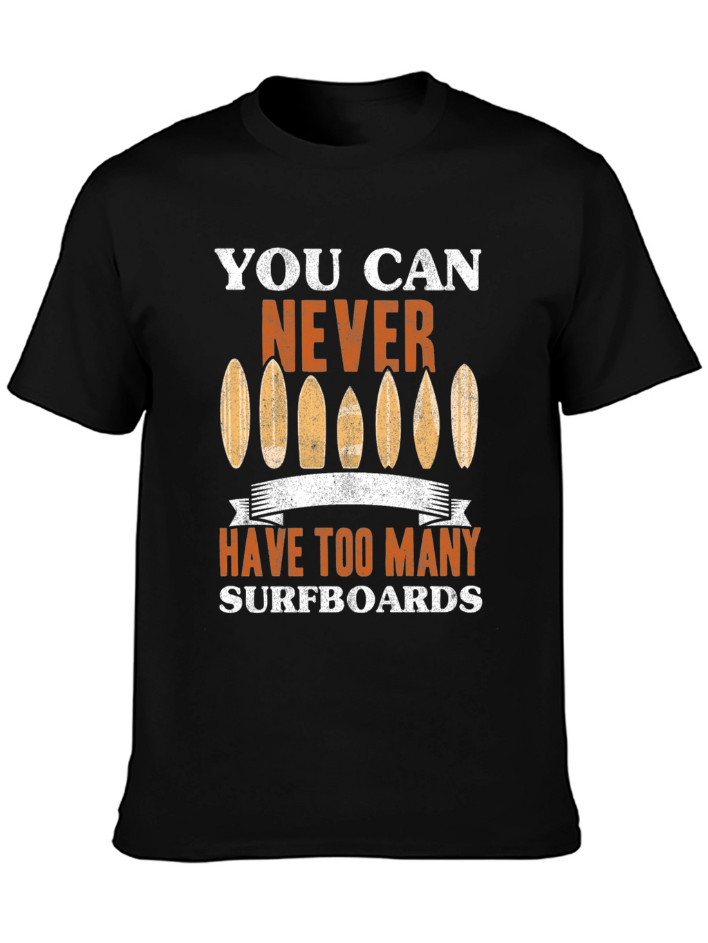 You Can Never Have Too Many Surfboards Graphic Tee