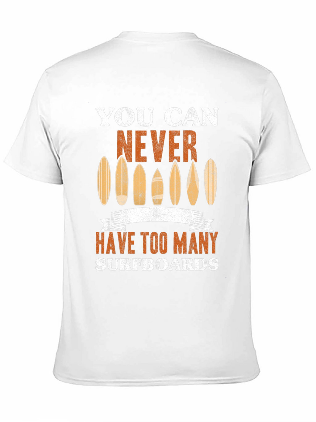 You Can Never Have Too Many Surfboards Graphic Tee