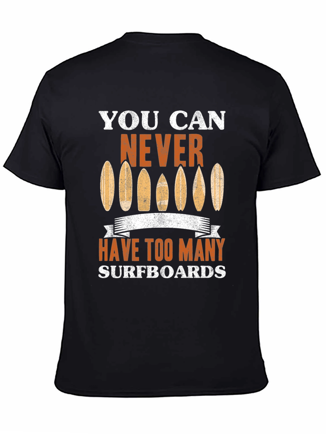 You Can Never Have Too Many Surfboards Graphic Tee