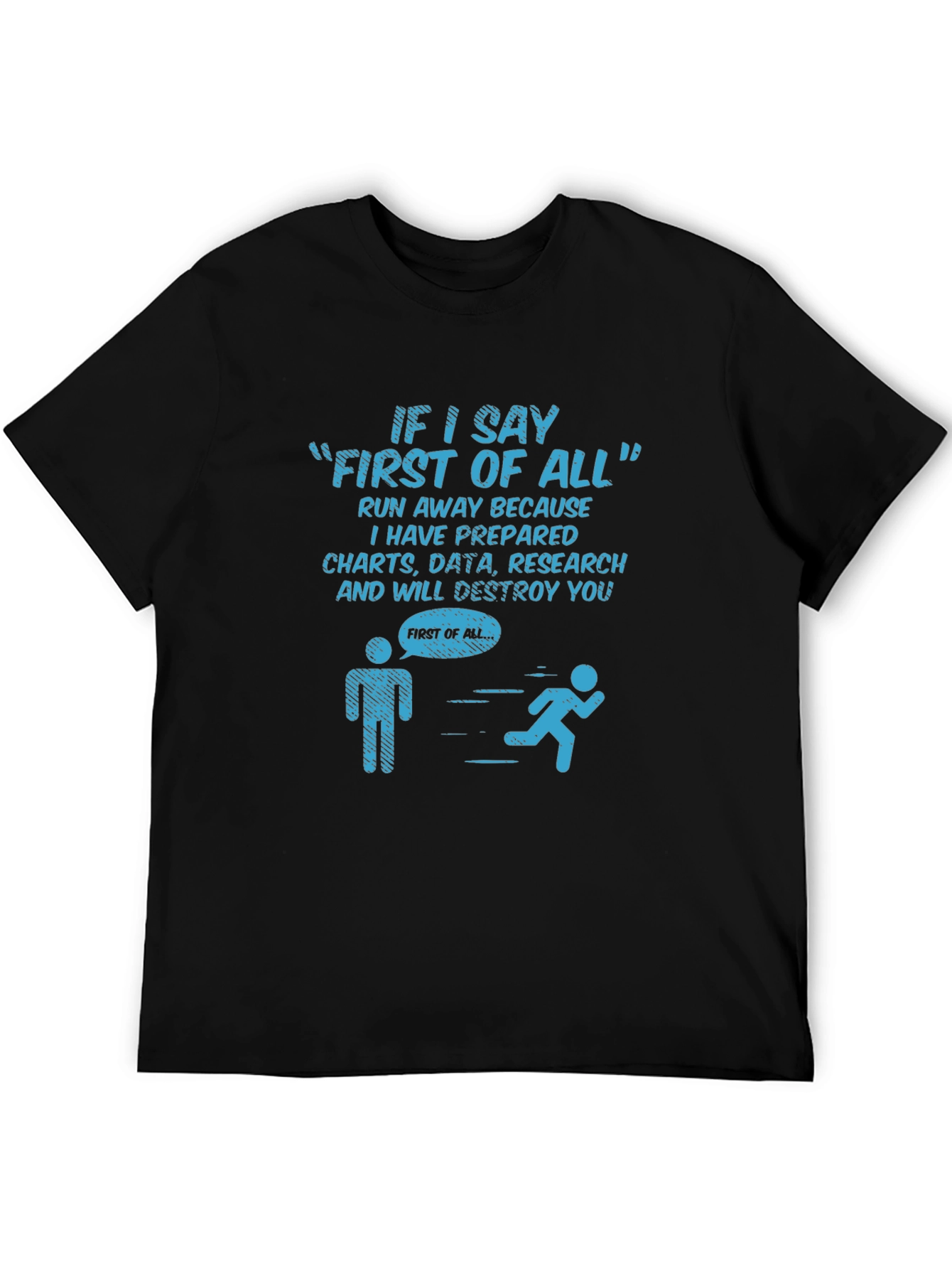 Funny Data Science T-Shirt - First of All