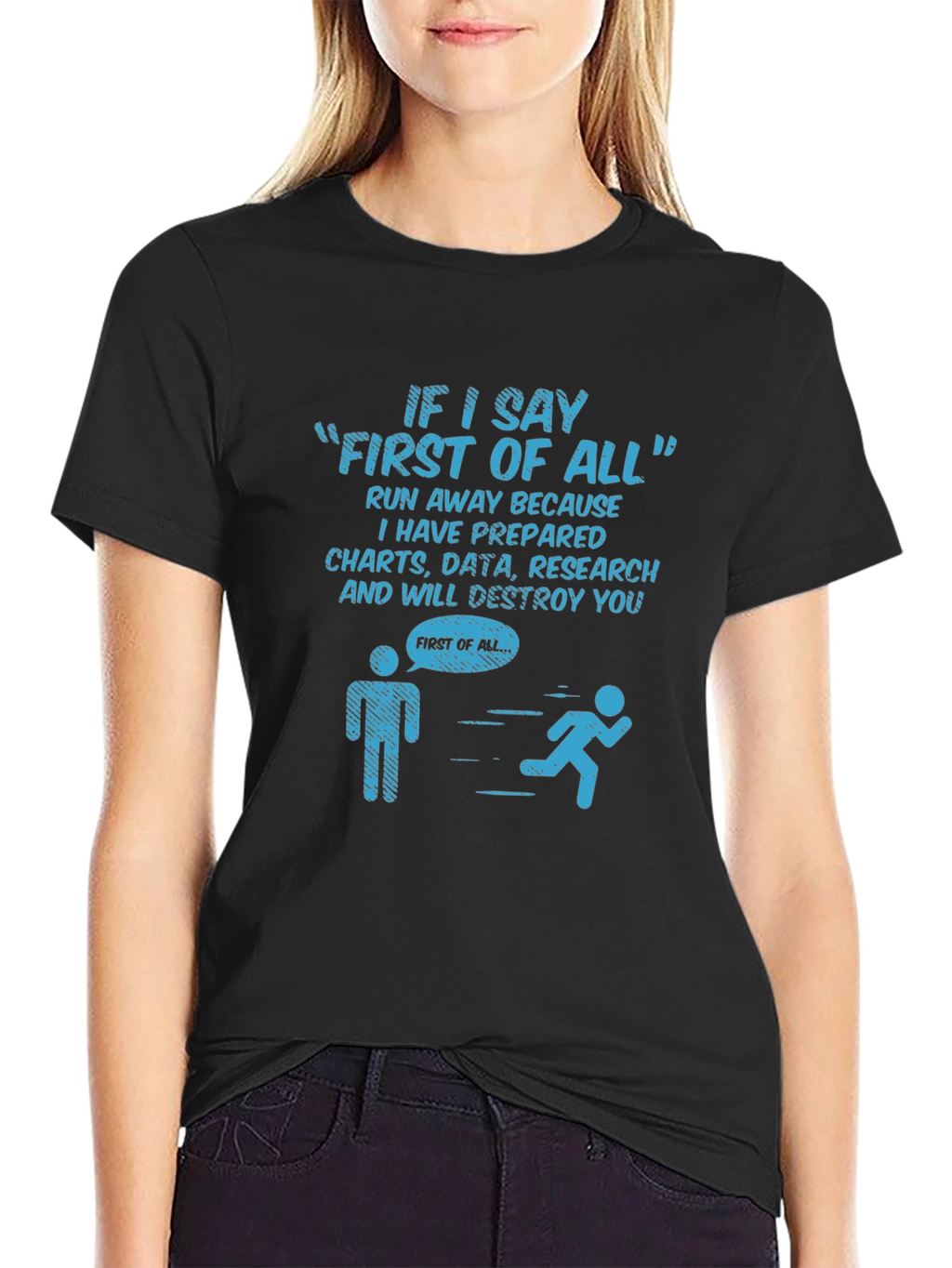 Funny Data Science T-Shirt - First of All
