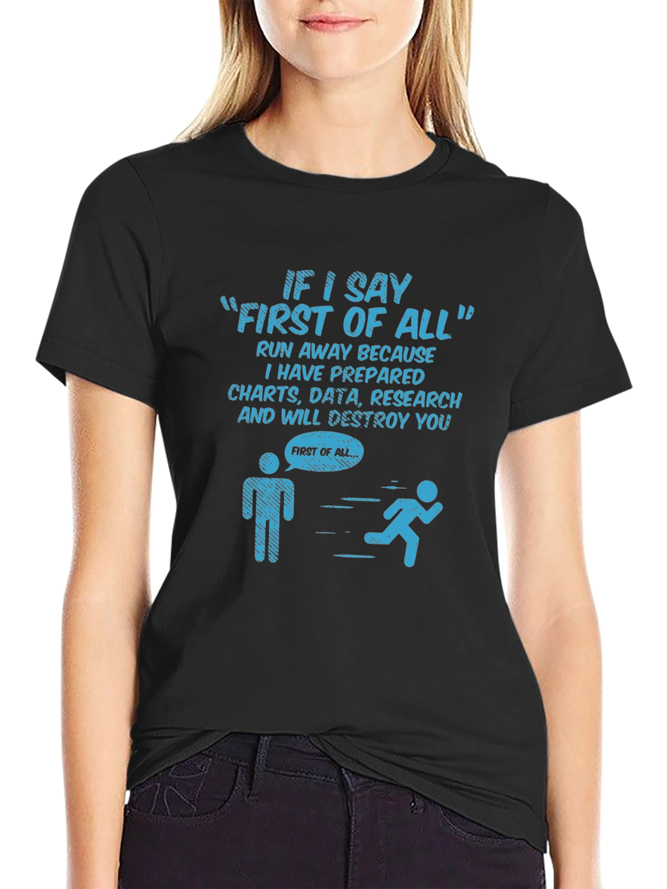 Funny Data Science T-Shirt - First of All