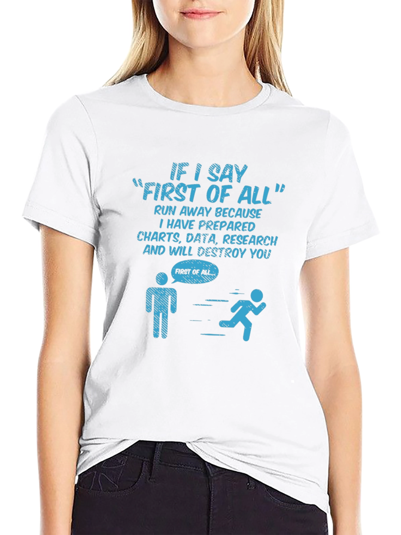 Funny Data Science T-Shirt - First of All