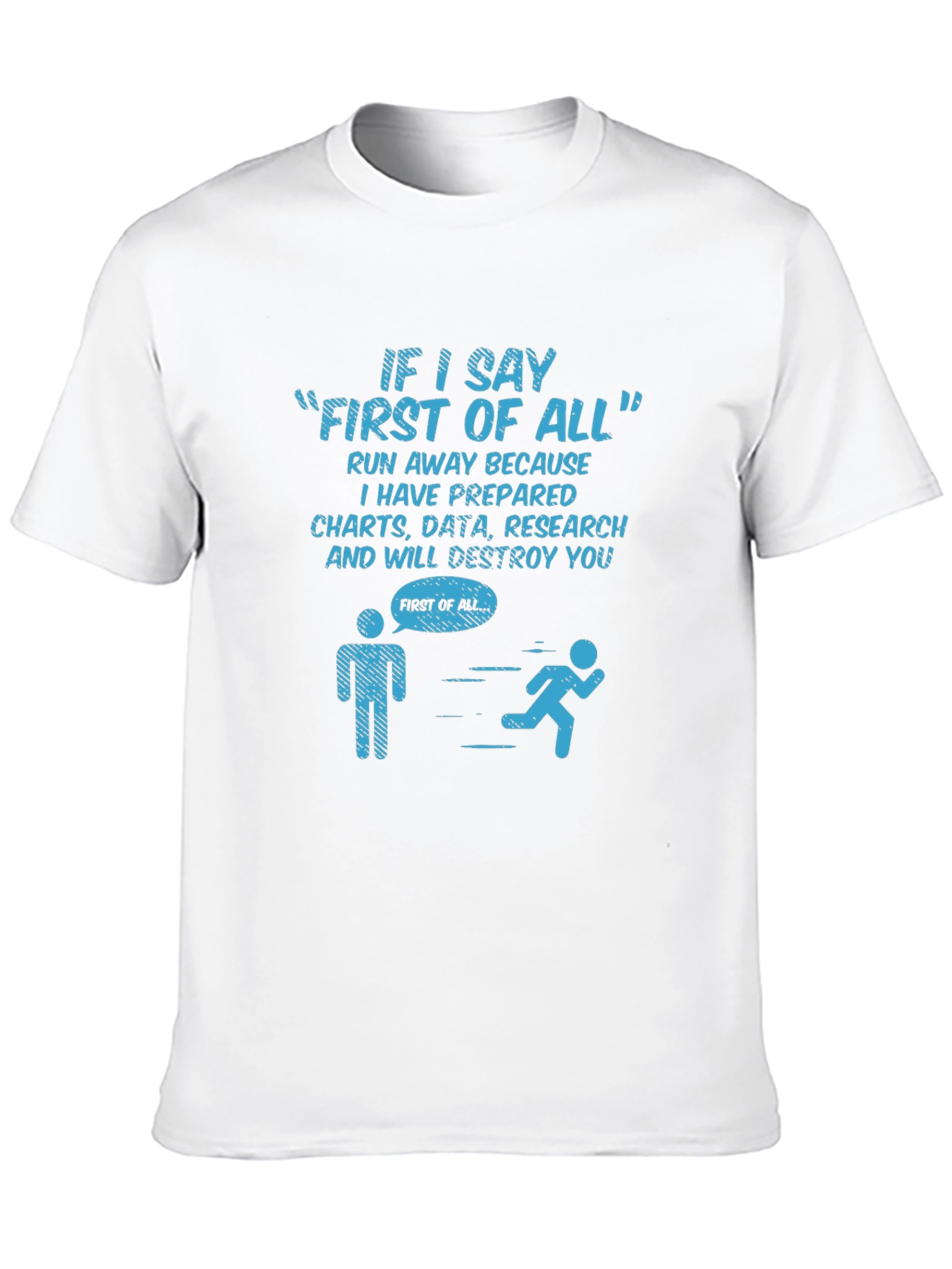 Funny Data Science T-Shirt - First of All