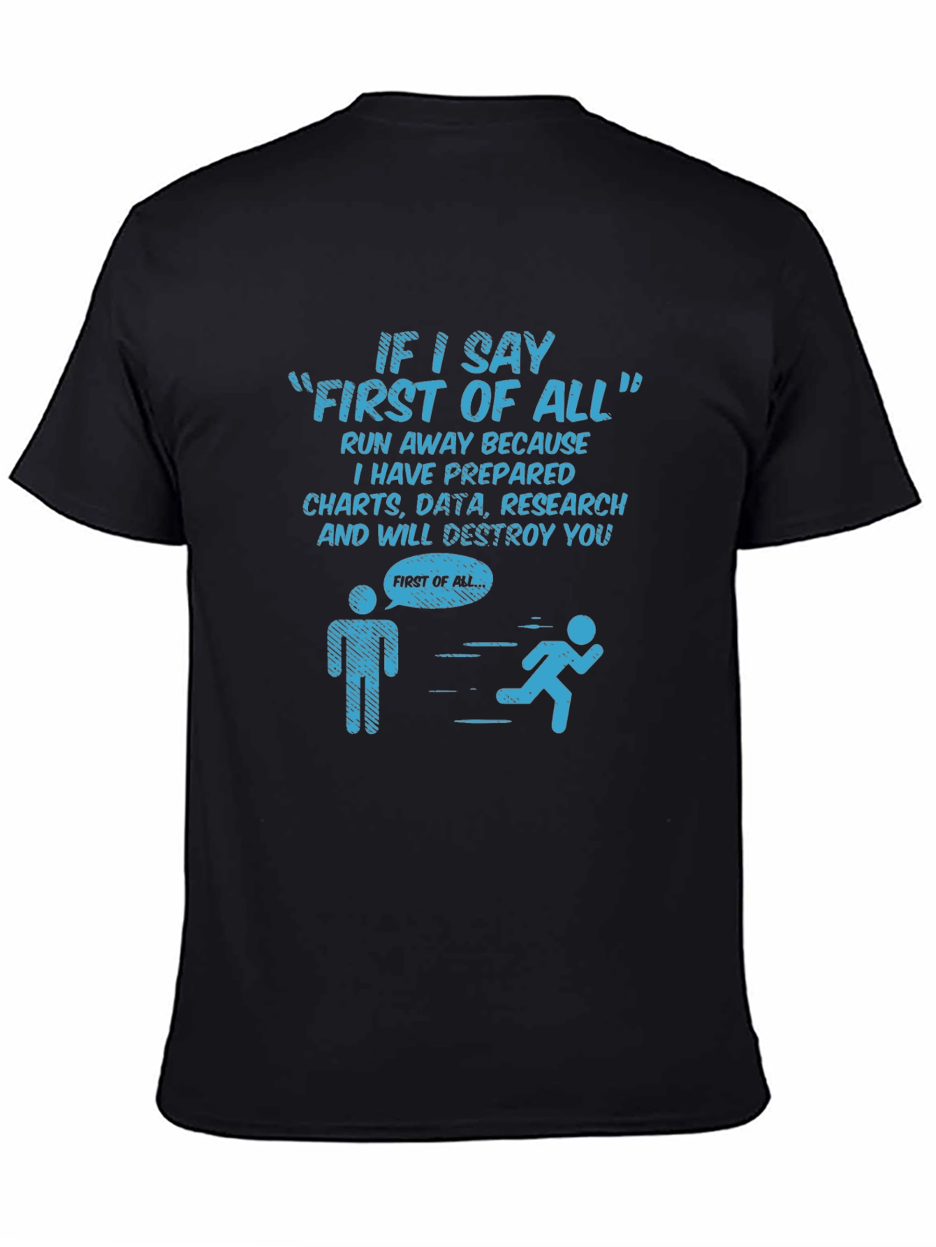 Funny Data Science T-Shirt - First of All