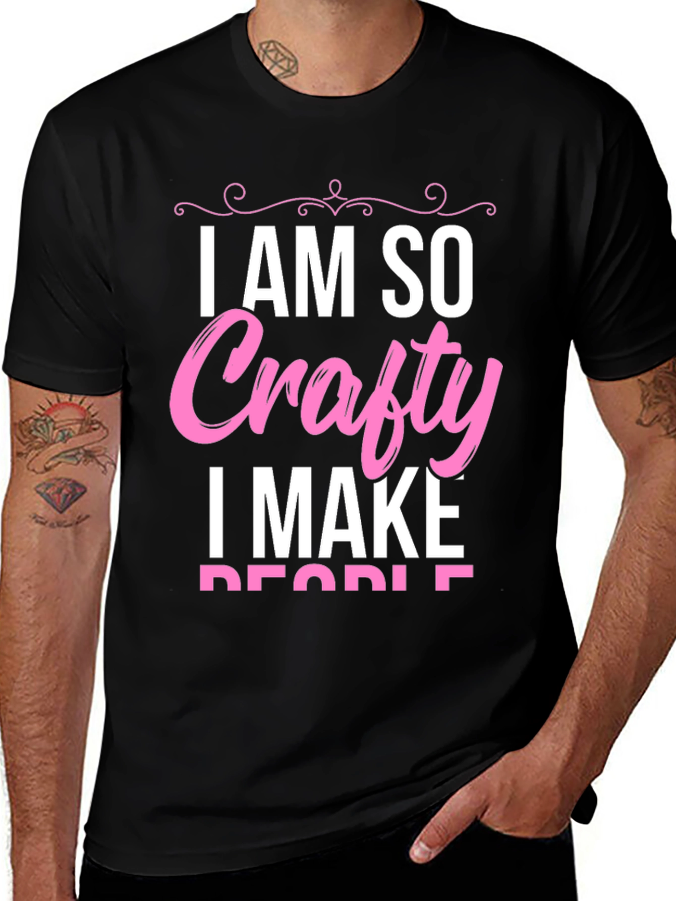 I AM SO Crafty I Make People T-Shirt