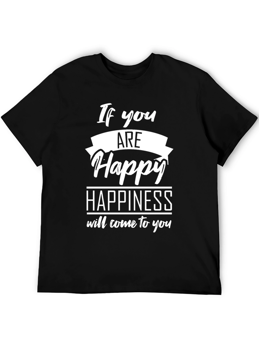 If You Are Happy Graphic T-Shirt - Black
