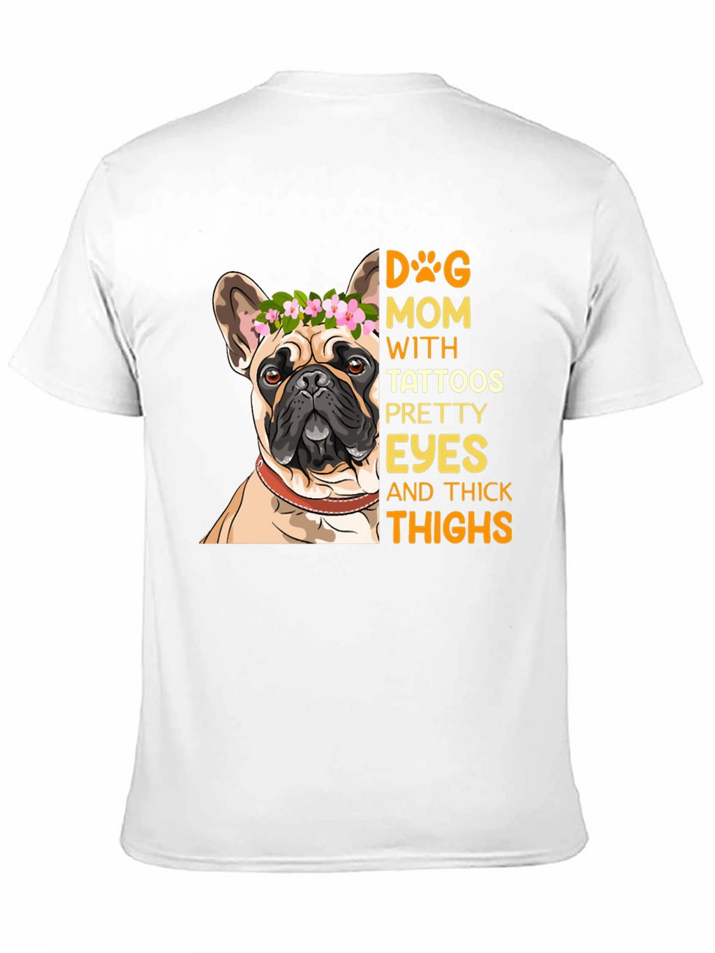Dog Mom T-Shirt with Tattooed French Bulldog