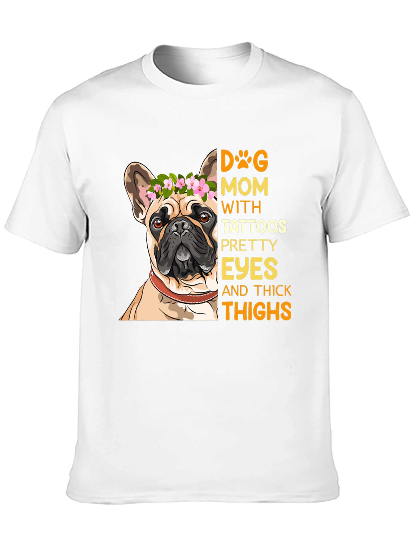 Dog Mom T-Shirt with Tattooed French Bulldog