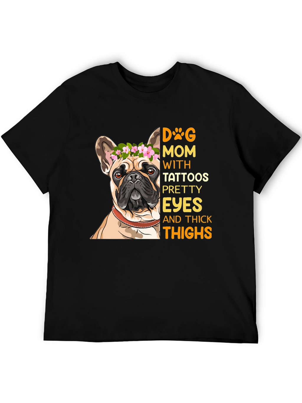 Dog Mom T-Shirt with Tattooed French Bulldog