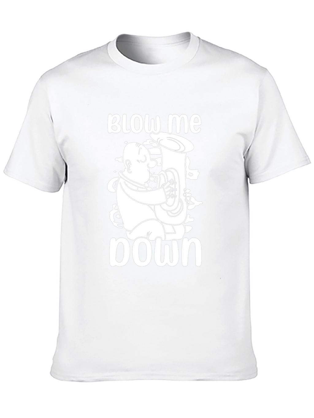 Blow Me Down Tuba Player Graphic Tee