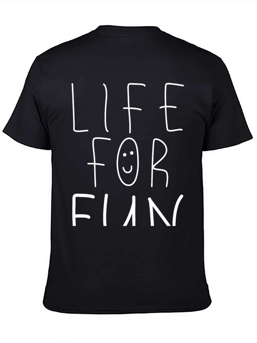 Life For Fun Graphic T-Shirt