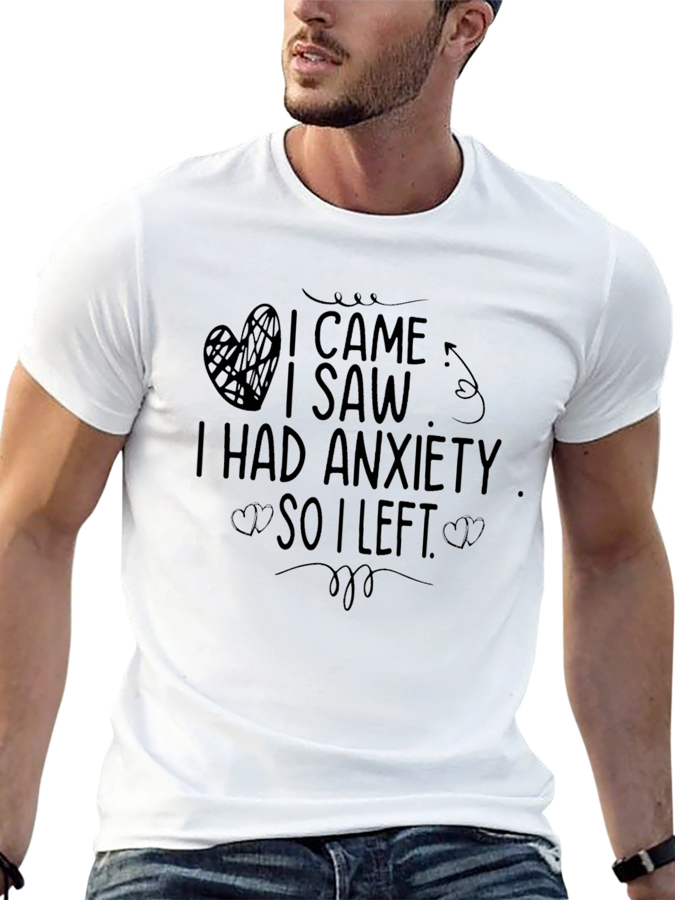 Anxiety Relief T-Shirt - I Came I Saw I Left