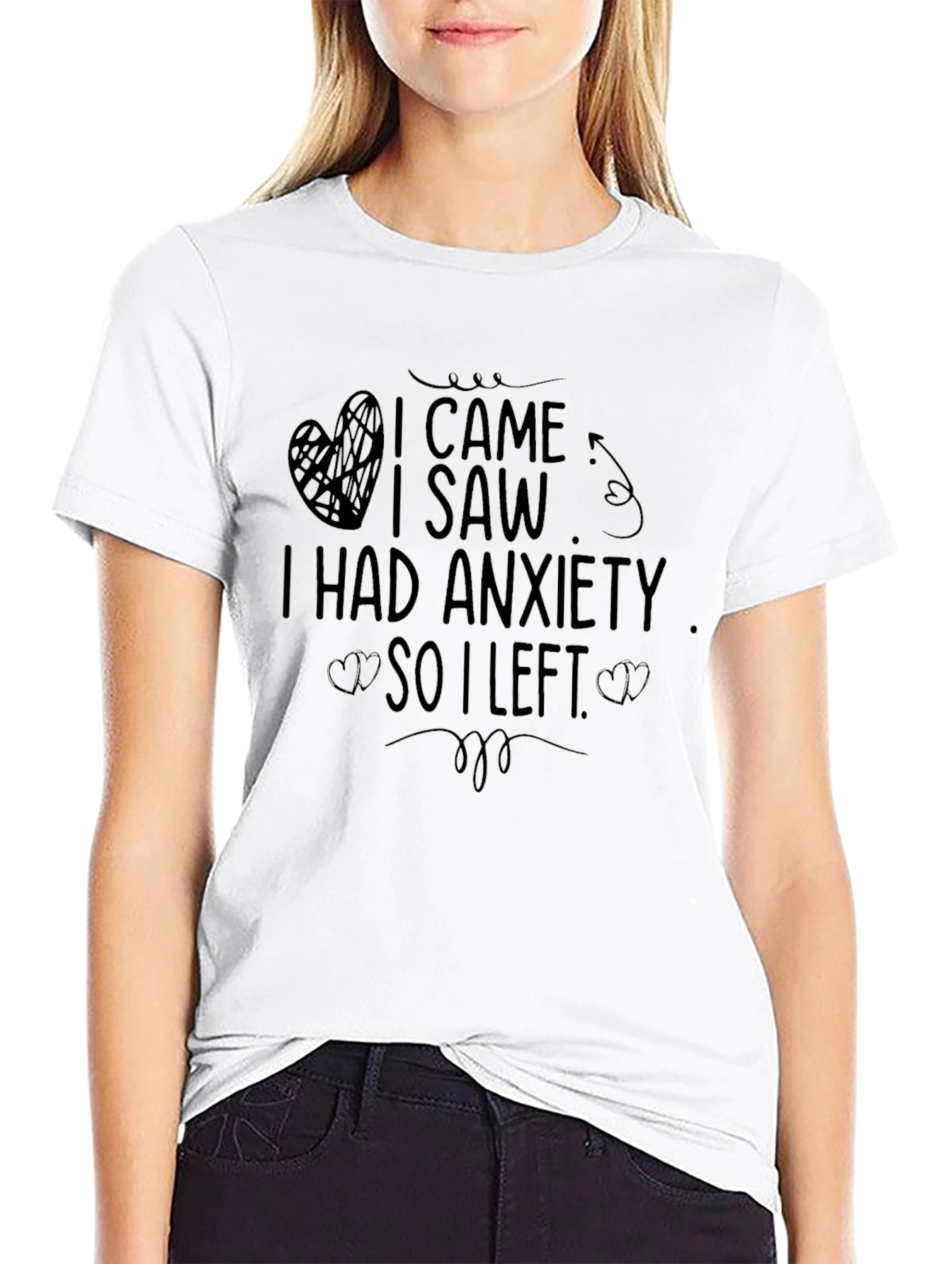 Anxiety Relief T-Shirt - I Came I Saw I Left