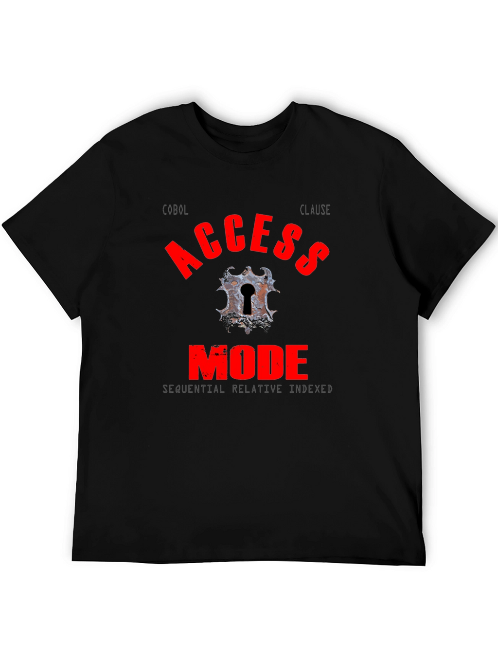 COBOL Access Mode T-Shirt - Programmer Humor