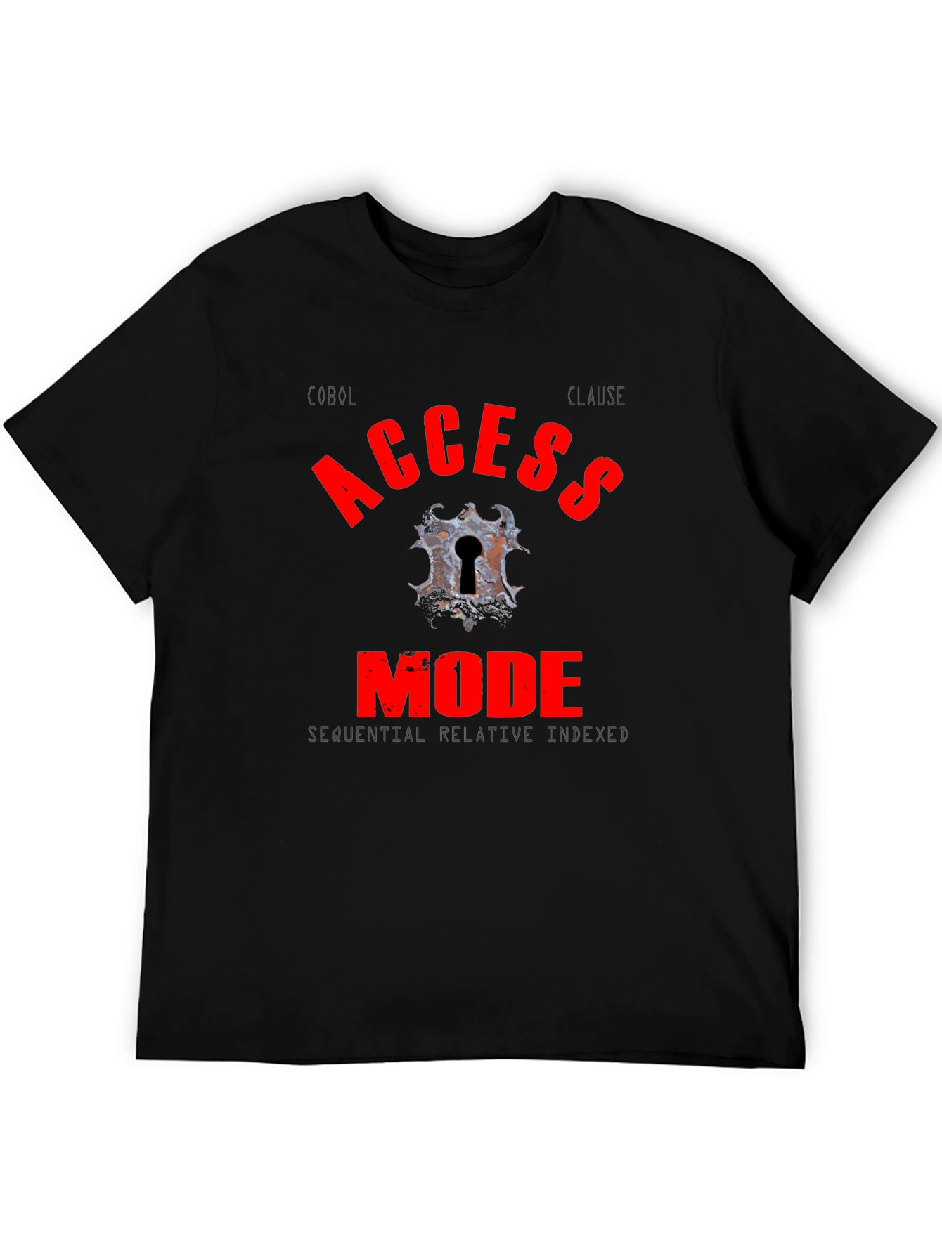 COBOL Access Mode T-Shirt - Programmer Humor