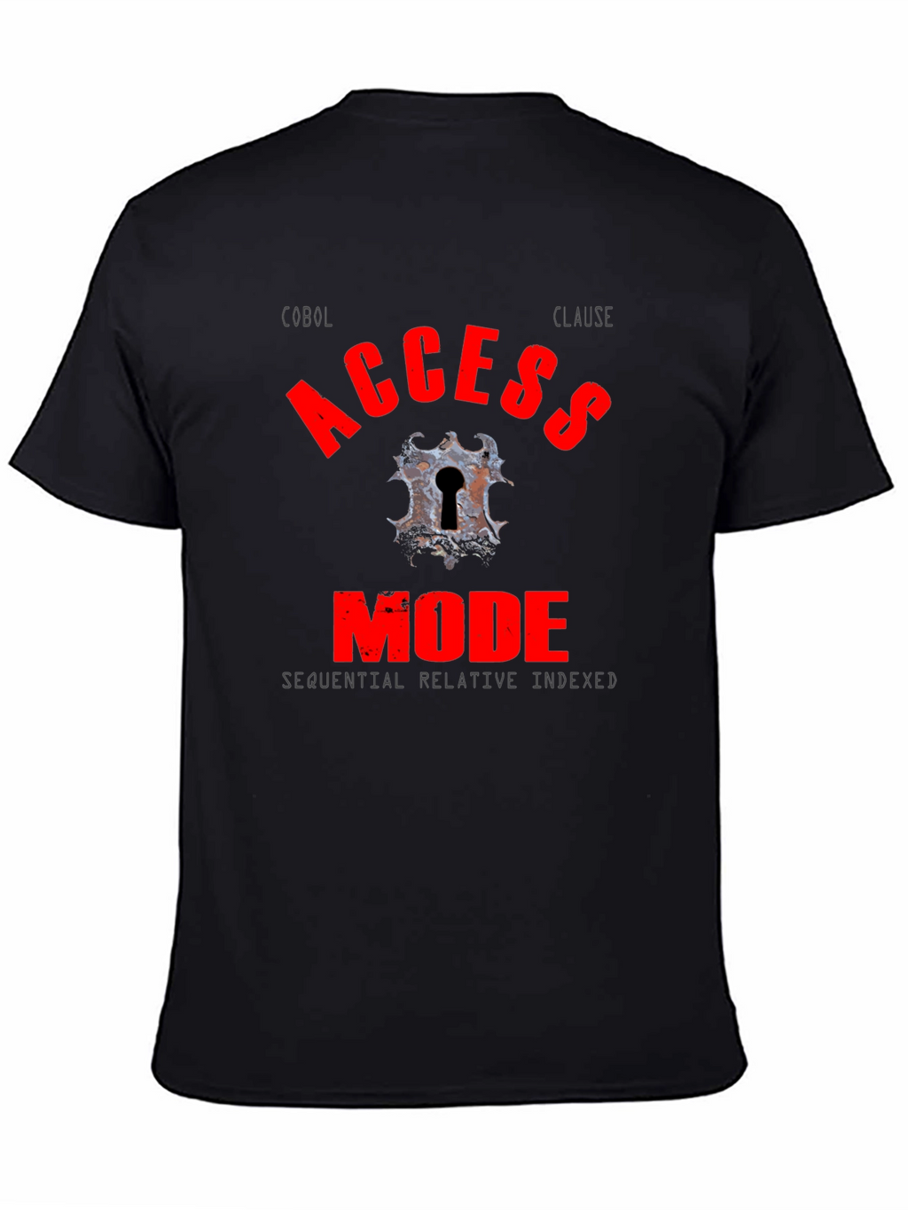COBOL Access Mode T-Shirt - Programmer Humor