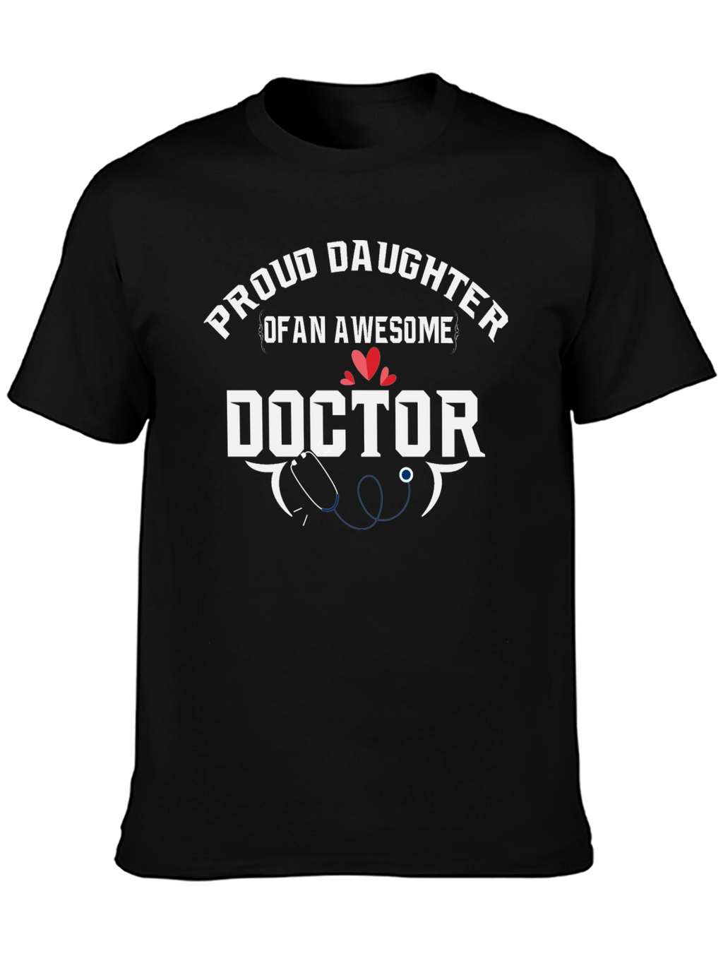 Proud Daughter of an Awesome Doctor T-Shirt