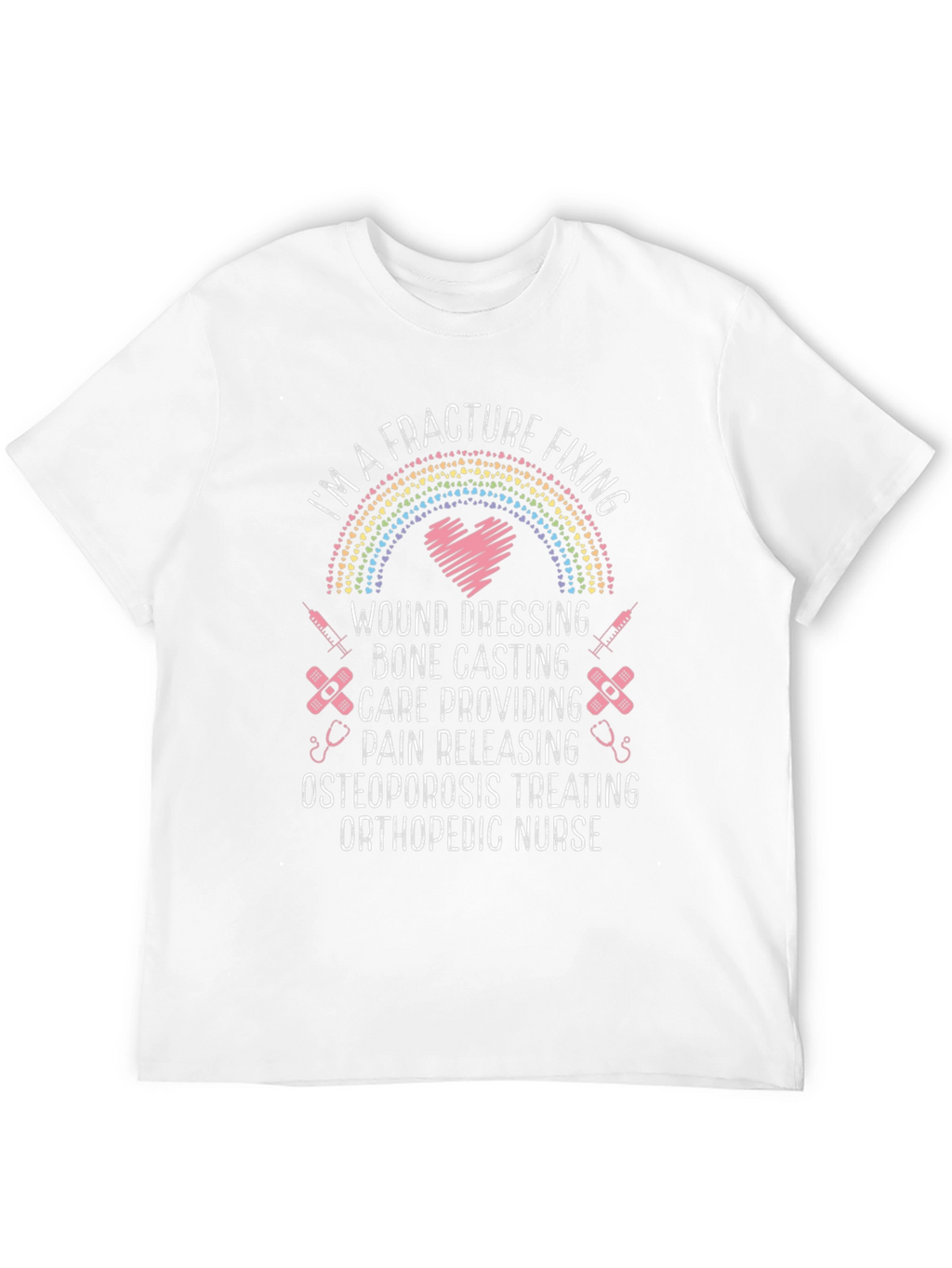 Orthopedic Nurse T-Shirt - Fracture Fixing Hero
